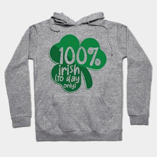 100 % Irish (today only) Hoodie